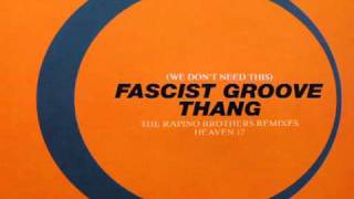 (We Don't Need This) Fascist Groove Thang [Rapino Club Mix] Music Video
