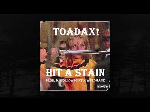 TOADAX! - HIT A STAIN (Prod. DJ HOLLOWPOINT x WEEDMANE) (MEMPHIS 66.6 EXCLUSIVE)