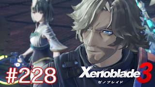 巡る命を追いかけて ゼノブレイド3を初見実況　part228