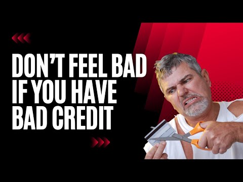 Don’t Feel Bad if You Have Bad Credit #badcreditmortgage #badcreditloan #gustanchoassociates