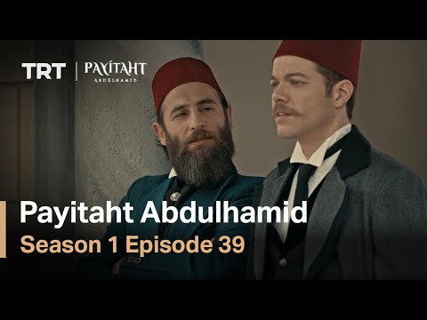 Payitaht Abdulhamid - Season 1 Episode 39 (English Subtitles)