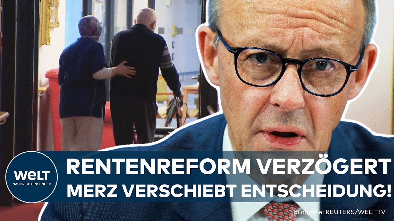 RENTENREFORM: Merz verschiebt Rentenpaket um Monate! Bundestag soll erst im Frühjahr entscheiden