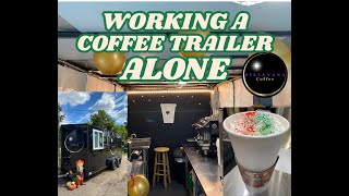 ALONE IN A BUSY COFFEE TRAILER!