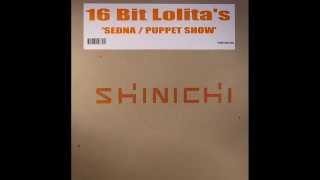 16 Bit Lolita's ‎– Sedna (Original Mix)