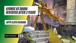 Myth Cloth Diorama │ Ayoros vs Shura II│3 Years Later│Excalibur Effect + RUINS - DETOLF