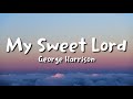 George Harrison - My Sweet Lord (lyrics)