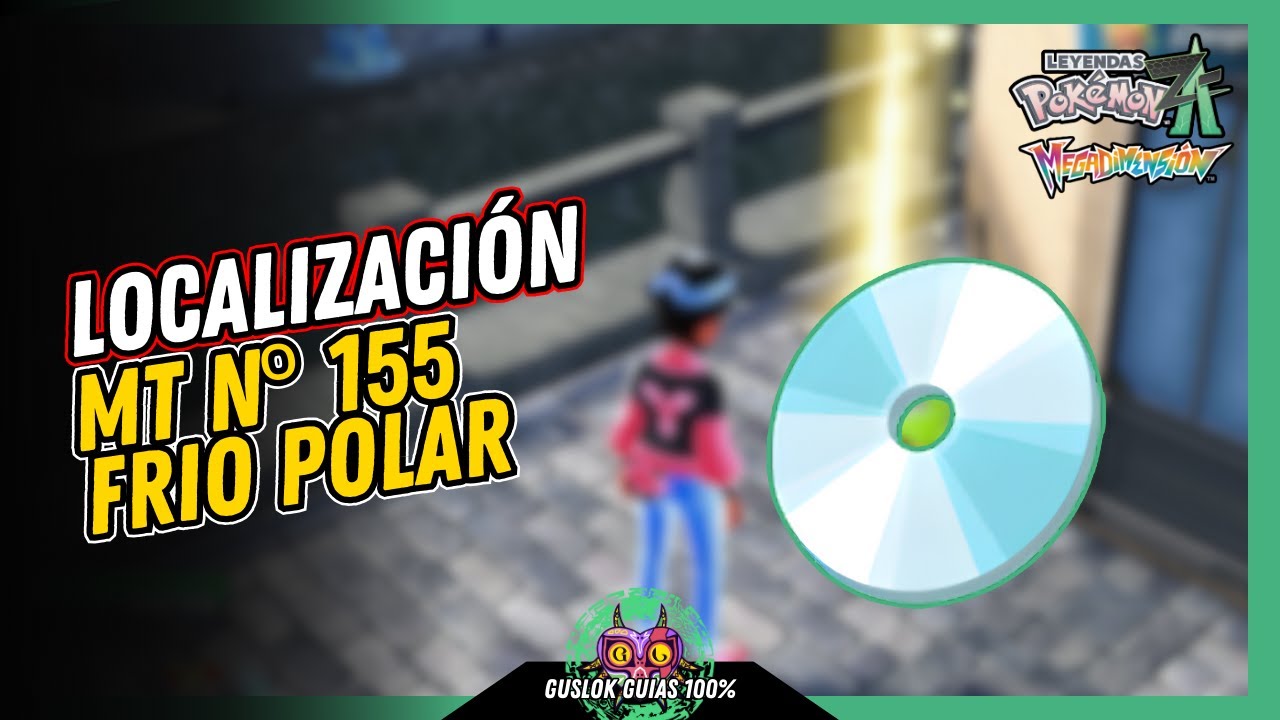 Leyendas Pokemon: Z-A Megadimension – UBICACIÓN de la MT Nº155: FRÍO POLAR 💯 | GUÍA 100% 🏆 Leyendas Pokemon: Z-A Megadimension – UBICACIÓN de la MT Nº155: FRÍO POLAR 💯 | GUÍA 100% 🏆