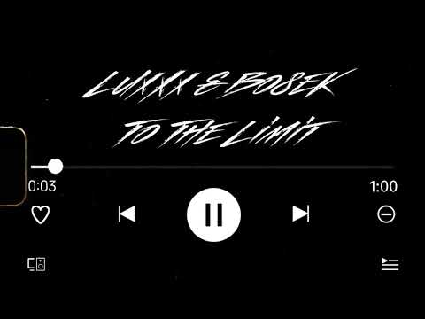 LuxXx & Bo8eK - To The Limit