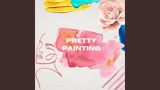 Pretty Painting Music Video