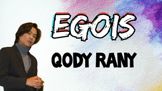 Download lagu Qody Rany - Egois | lirik mp3