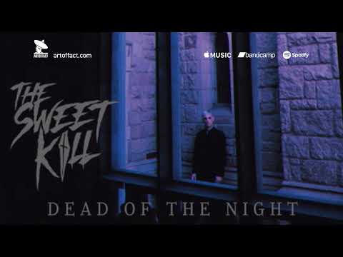 THE SWEET KILL "Dead of the Night" #darkwave #goth #gothicmusic #ARTOFFACT