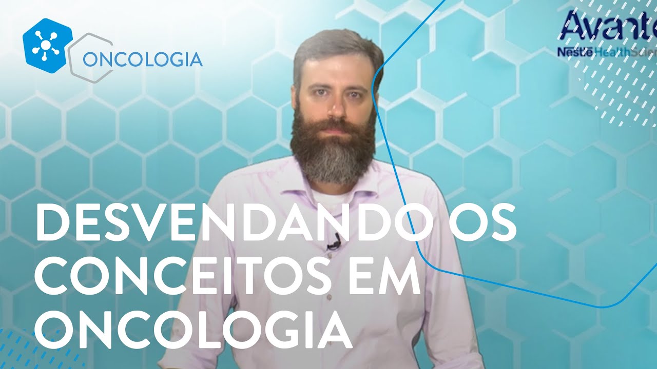 Desvendando os conceitos em oncologia.