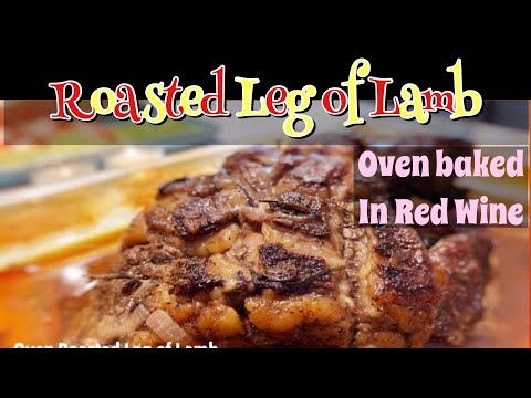 Oven Roasted Leg of Lamb in Red Wine