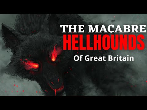 Black Dogs - The Terrifying Hellhounds From British Legends (British Mythology Explained)