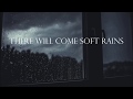 There Will Come Soft Rains