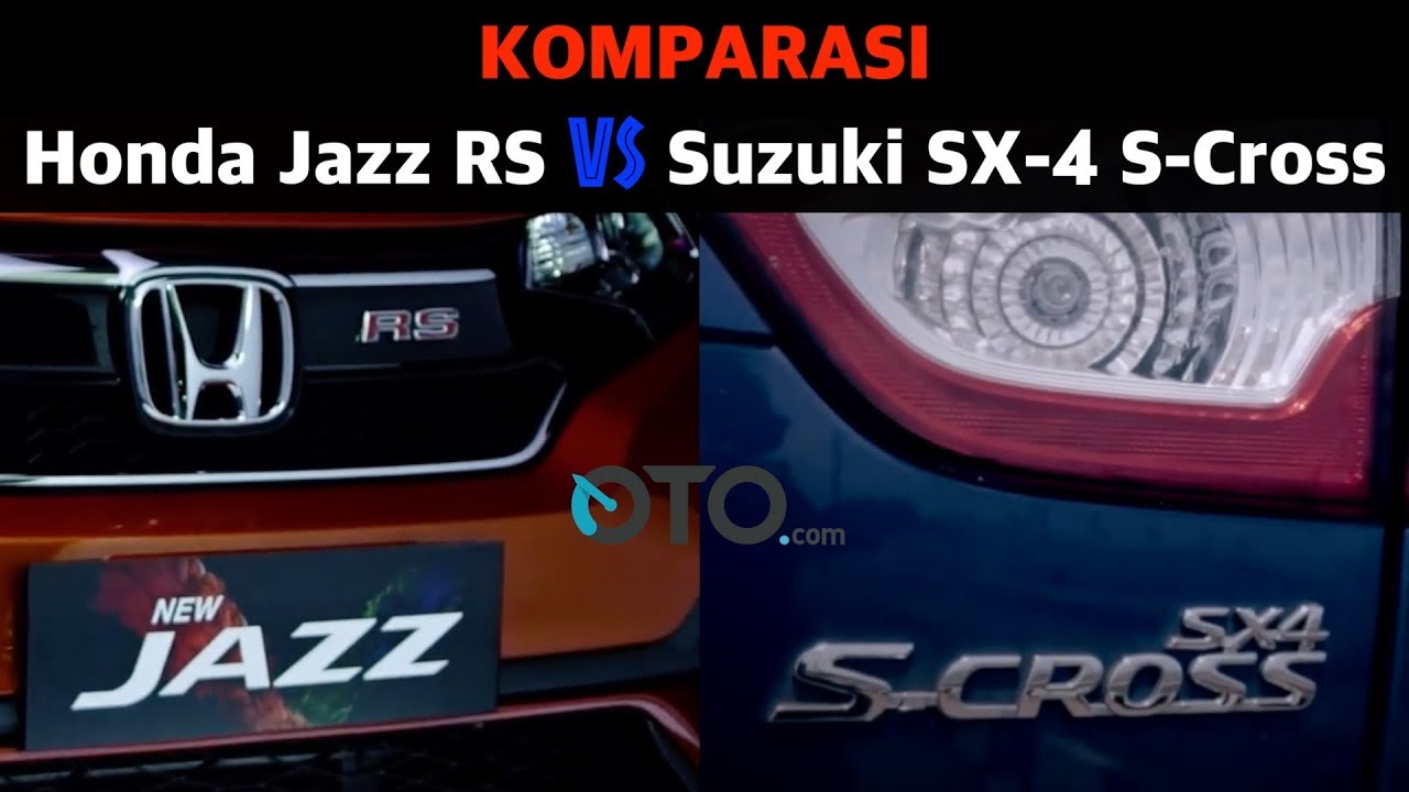 Komparasi Honda Jazz RS vs Suzuki SX-4 S-Cross I OTO.com