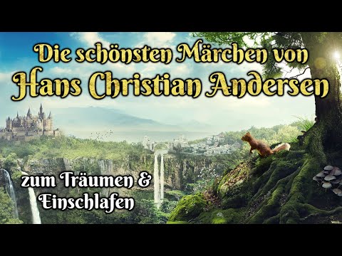 The most beautiful fairy tales by Hans Christian Andersen to fall asleep (audio book german)
