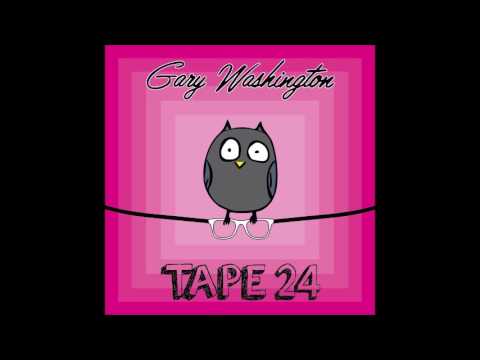 Gary Washington - Tape 24 (Full Tape)