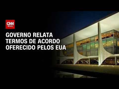Tarifaço: Governo relata termos de acordo oferecidos pelos EUA | CNN PRIME TIME