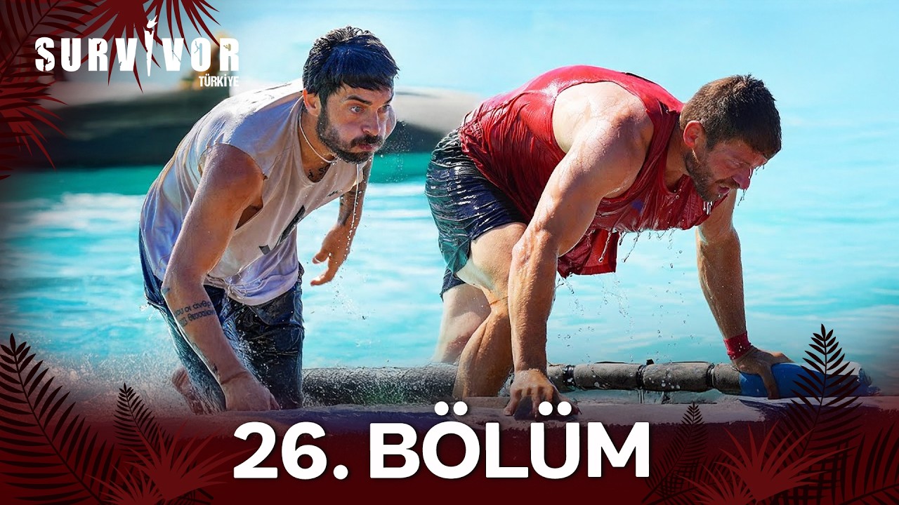 Survivor Türkiye 2025 All Star 26. Bölüm