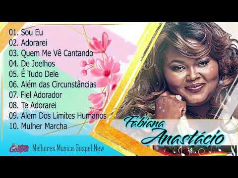 Fabiana Anastácio - Top 10 As Melhores Música Gospel 2020 - Amém muito obrigado Senhor JESUS