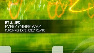 BT &amp; JES - Every Other Way (PureNRG Extended Remix)
