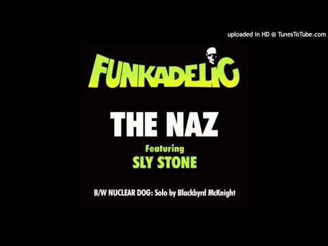 Funkadelic - The Naz (featuring Sly Stone)