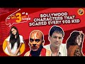 Bollywood Characters That Scared Every 90s Kid Episode 7 Talk 3 With Pareee Kaun Dushman Makdee