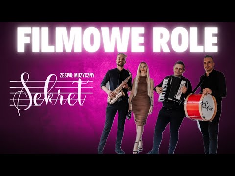 Zespół SEKRET - Filmowe Role🎷🎷NOWOŚĆ 2025🎷🎷