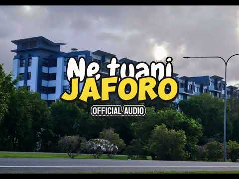 Ne tuani - JAFORO 2025 [official audio]