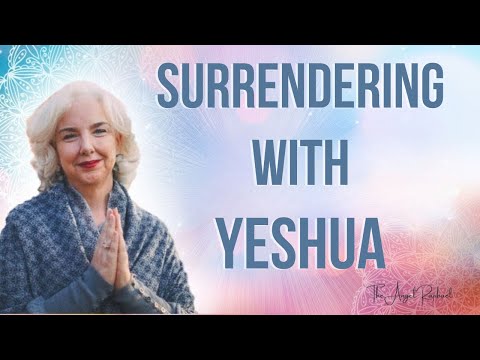 Surrendering With Yeshua: Light Code Activation