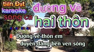Download lagu đường về Hai thôn karaoke Tiến Đạt mp3
