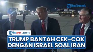 Disebut Cekcok dengan Netanyahu, Trump Bantah Berseteru dengan PM Israel: Dia Tak Salah Serang Iran