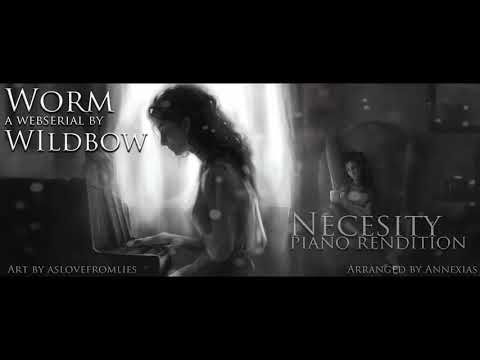 [Worm Annivesary] Taylor Hebert's Theme - Necessity (Piano Rendition)