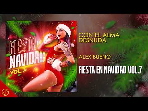 🎁 CON EL ALMA DESNUDA 🎅 Alex Bueno 🎄(Audio Oficial) 🎺