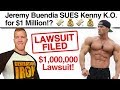 Jeremy Buendia SUES Kenny K.O. for $1 Million!?