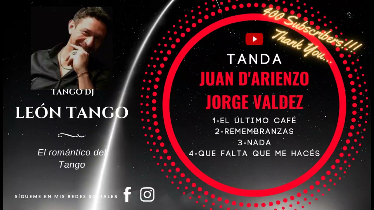 🔥 🔥 🔥  TANDA BY LEÓN TANGO DJ - JUAN D’ARIENZO - JORGE VALDEZ - TANGO