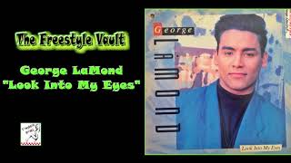 George LaMond &quot;Look Into My Eyes&quot; Freestyle Music