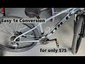 Easy 1x Drivetrain Conversion on MTB for only $75