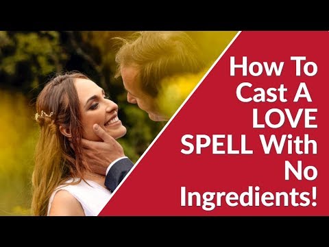 Love Spell No Ingredients - Cast YOURS Now! 💖 (really works!)