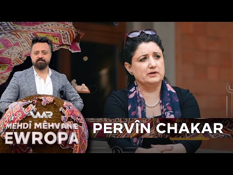 Mehdî Mêhvan e - Pervîn Chakar  | مەهدی مێهڤانە - پەرڤین چاکار