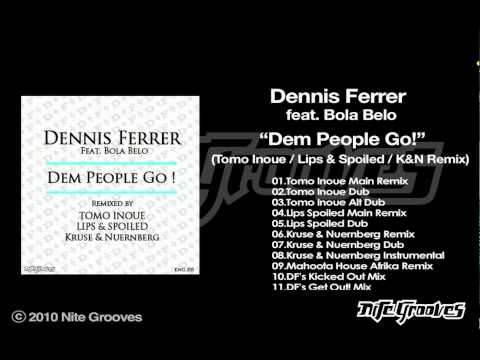 Dennis Ferrer ft. Bola Belo -"Dem People Go!"(Tomo Inoue Main Remix)