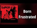 Rancid // Born Frustrated