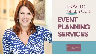 How To Sell Your Event Planning Services