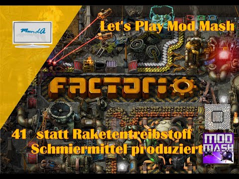 Let's Play Factorio Mod Mash #41 - statt Raketentreibstoff Schmiermittel produzieren