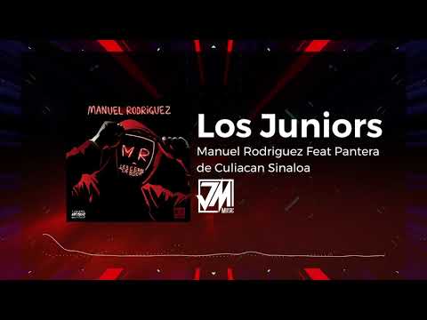 Los Juniors - Manuel Rodriguez Feat Pantera De Culican Sinaloa - [Audio Oficial] - JM Music