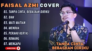 Download lagu FAISAL AZMI - TANPA CINTA BEBASKAN DIRIMU - DAN - MATI MATIAN - MENDUA || LAGU POP TERPOPULER 2025 mp3 Download lagu FAISAL AZMI - TANPA CINTA BEBASKAN DIRIMU - DAN - MATI MATIAN - MENDUA || LAGU POP TERPOPULER 2025 mp3