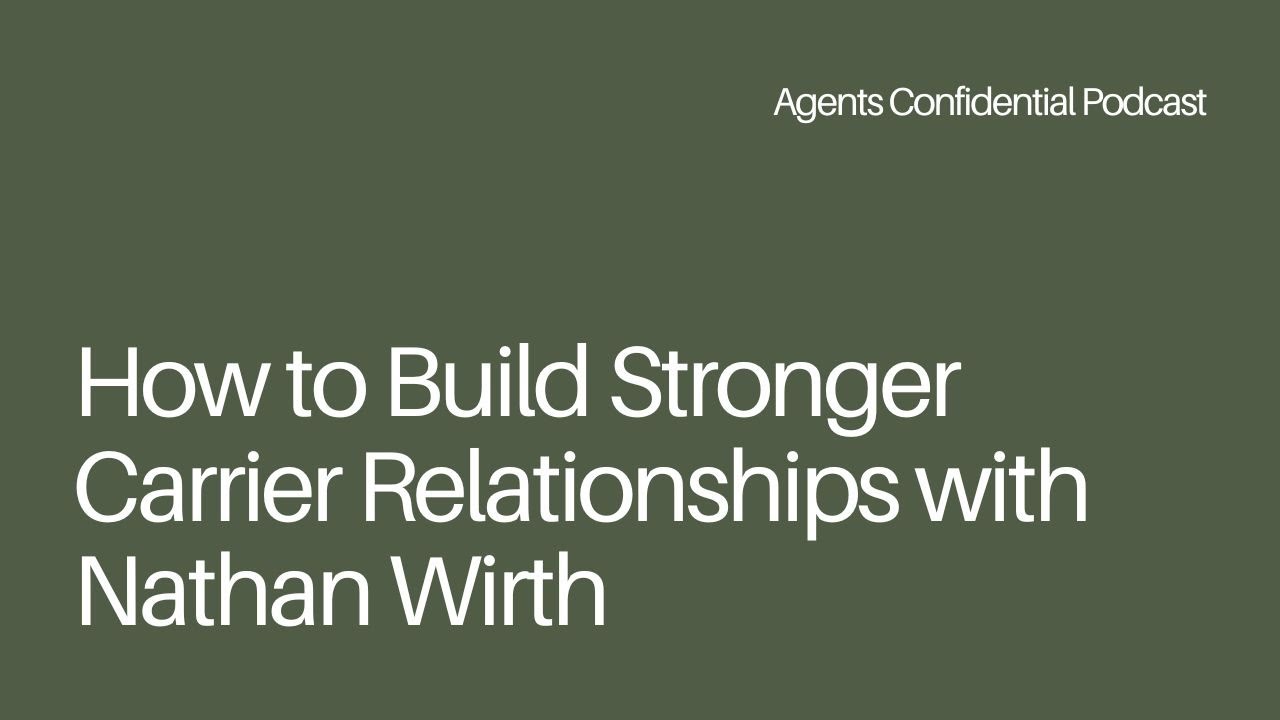 How to Build Stronger Carrier Relationships with Nathan Wirth