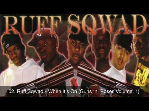 02. Ruff Sqwad - When It’s On (Guns ‘n’ Roses Volume. 1)