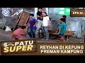 Reyhan Di Kepung Preman Sepatu Super Eps 42 Part 2